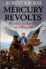 Mercury Revolts: (Book Four of the Mercury Series) (Volume 4)