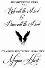 Ride with the Devil &amp; Dance with the Devil: The Morningstar Series 1 &amp; 2
