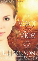 Of Valor &amp; Vice: A Revelry's Tempest Novel (Volume 1)
