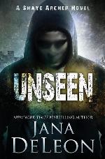 Unseen (Shaye Archer Series) (Volume 5)