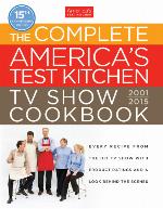The Complete America's Test Kitchen TV Show Cookbook 2001-2015