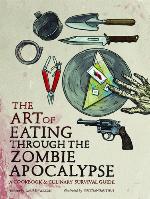 The Art of Eating through the Zombie Apocalypse