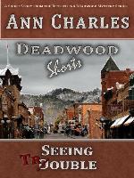 Seeing Trouble--A Deadwood Mystery Short (Book 1.5)