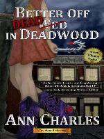 Better Off Dead in Deadwood (A Deadwood Mystery--Book 4)