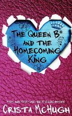 The Queen B* and the Homecoming King (Volume 3)