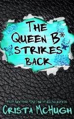 The Queen B* Strikes Back (Volume 2)