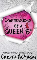 Confessions of a Queen B* (The Queen B*) (Volume 1)