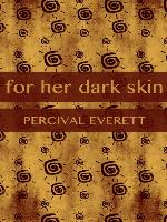 For Her Dark Skin