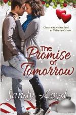 The Promise of Tomorrow: Christmas Wishes Lead to Valentine Kisses (California Series) (Volume 5)