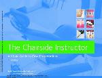 The Chairside Instructor