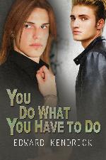 You Do What You Have to Do