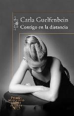 Contigo en la distancia (Premio Alfaguara 2015) / With You at a Distance (Spanish Edition)