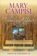 A Family Affair: The Cabin: A Novella (Truth in Lies Book 12) (Volume 12)