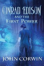 Conrad Edison and the First Power: Overworld Arcanum Book Five (Volume 5)