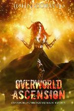 Overworld Ascension: Epic Urban Fantasy