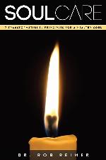 Soul Care: 7 Transformational Principles for a Healthy Soul