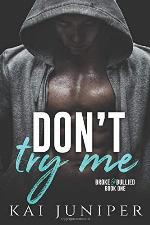 Don't Try Me: A High School Bully Romance