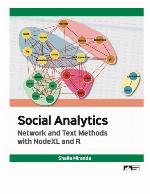 Social analytics : network and text methods with NodeXL and R