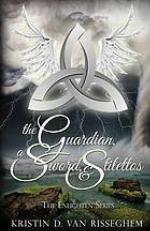 The Guardian, a Sword, &amp; Stilettos