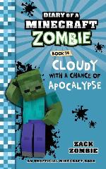 Diary of a Minecraft Zombie Book 14: Cloudy with a Chance of Apocalypse