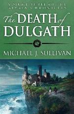 The Death of Dulgath (The Riyria Chronicles) (Volume 3)