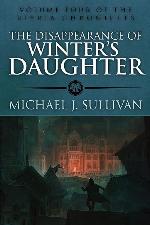 The Disappearance of Winter's Daughter (The Riyria Chronicles)