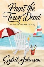 Paint the Town Dead (An Aurora Anderson Mystery) (Volume 2)