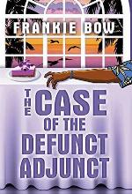 The Case of the Defunct Adjunct: In Which Molly Takes On the Student Retention Office and Loses Her Office Chair (Professor Molly Mysteries Book 0)