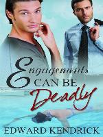 Engagements Can be Deadly