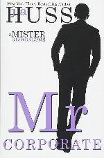 Mr. Corporate (The Mister Series) (Volume 3)