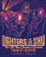 Lighters in the Sky: The All-Time Greatest Concerts, 1960-2016