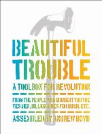 Beautiful Trouble: A Toolbox for Revolution