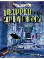 Trapped in the Abandoned Hospital