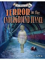 Terror in the Underground Tunnel