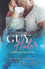 Guy Hater: A Fisher Brothers Novel (The Fisher Brothers) (Volume 2)