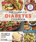 The Complete Diabetes Cookbook: The Healthy Way to Eat the Foods You Love (The Complete ATK Cookbook Series)
