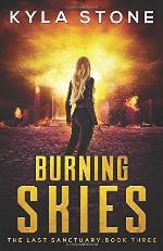 Burning Skies: The Last Sanctuary Book Three