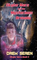 Skylar Mars and the Mysterious Armada (Volume 3)