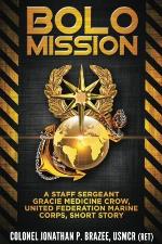 BOLO Mission: A Staff Sergeant Gracie Medicine Crow, United Federation Marine Corps, Short Story