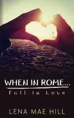 When In Rome...Fall In Love (Volume 3)