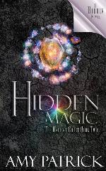 Hidden Magic, Book 2 of the Ancient Court Trilogy: A Hidden Novel (Hidden Saga)