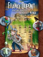 Frankie Dupont and the Mystery of Enderby Manor