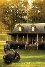 Once Upon an Apocalypse: Book 3 - Gathering Home (Volume 3)