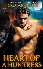 Heart of a Huntress (The Derwydd Foundation) (Volume 1)