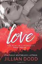 Love: A Hollywood Romance (The Keatyn Chronicles) (Volume 12) (Hollywood Love)