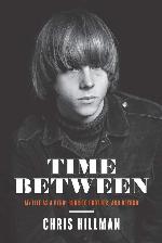 Time Between: My Life as a Byrd, Burrito Brother, and Beyond