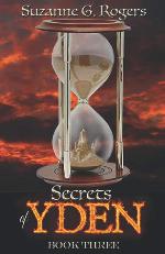 Secrets of Yden: Book Three of the Yden Trilogy
