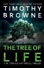 The Tree of Life: A Medical Thriller (A Dr. Nicklaus Hart medical Thriller) (Volume 2)