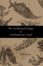 The Nudibranch Elegies and Anthropocene's End