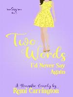 Two Words I'd Never Say Again